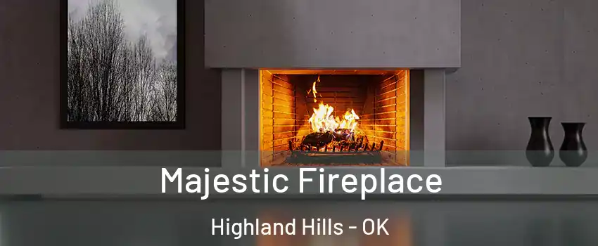 Majestic Fireplace Highland Hills - OK