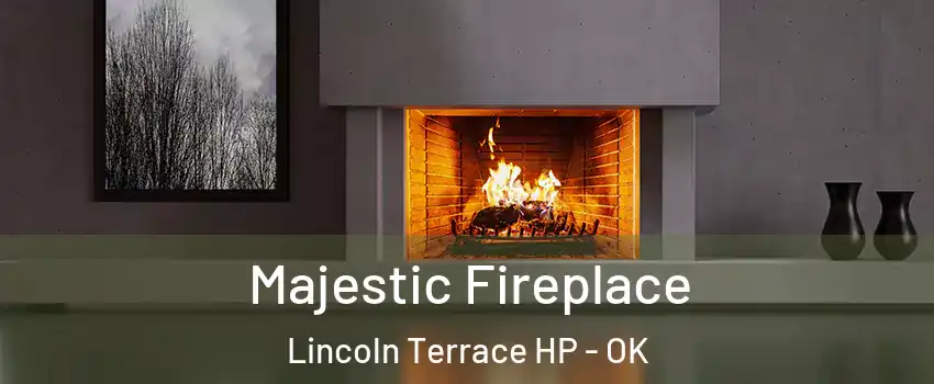 Majestic Fireplace Lincoln Terrace HP - OK