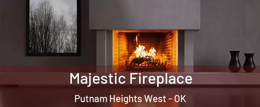 Majestic Fireplace Putnam Heights West - OK