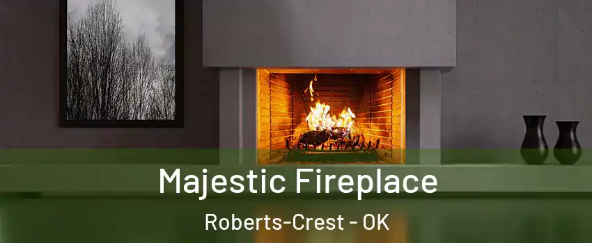 Majestic Fireplace Roberts-Crest - OK