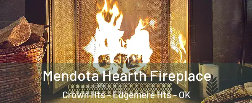 Mendota Hearth Fireplace Crown Hts - Edgemere Hts - OK
