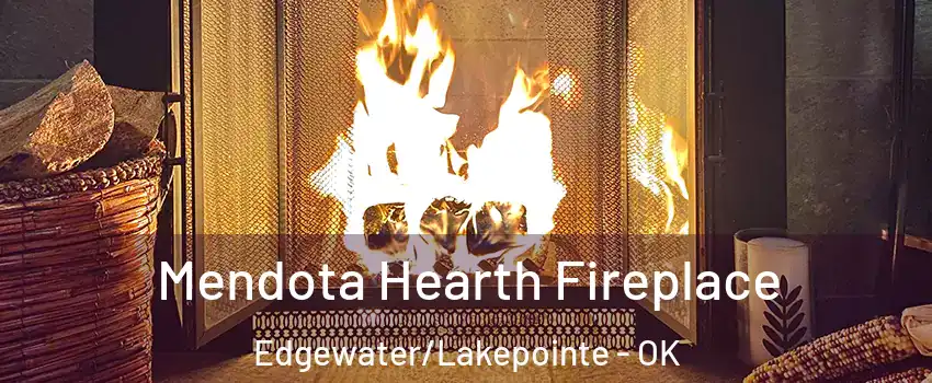 Mendota Hearth Fireplace Edgewater/Lakepointe - OK