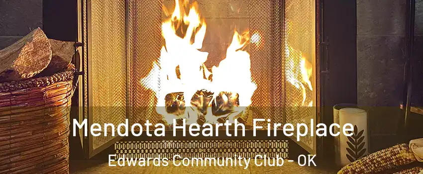 Mendota Hearth Fireplace Edwards Community Club - OK