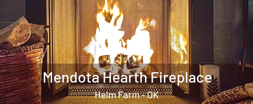 Mendota Hearth Fireplace Helm Farm - OK