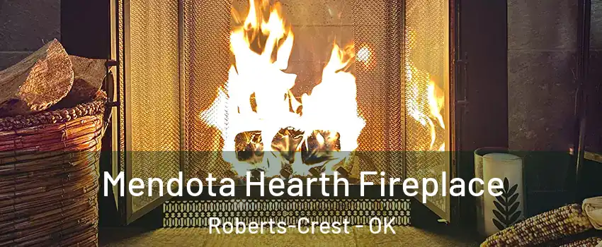 Mendota Hearth Fireplace Roberts-Crest - OK