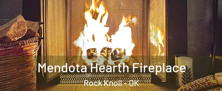 Mendota Hearth Fireplace Rock Knoll - OK