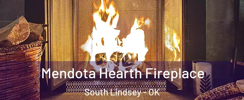 Mendota Hearth Fireplace South Lindsey - OK