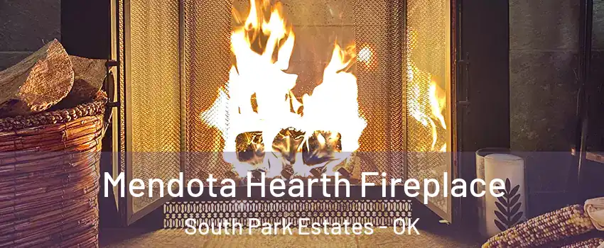 Mendota Hearth Fireplace South Park Estates - OK