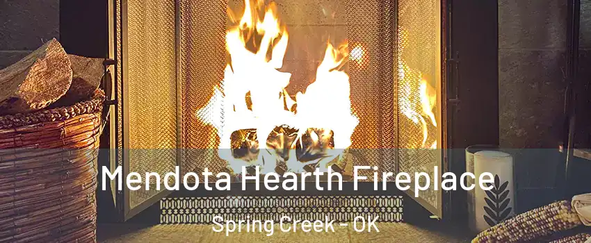 Mendota Hearth Fireplace Spring Creek - OK