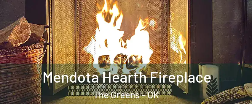 Mendota Hearth Fireplace The Greens - OK