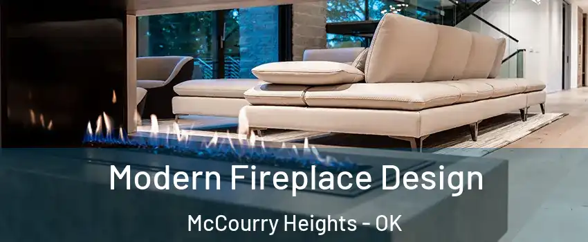 Modern Fireplace Design McCourry Heights - OK