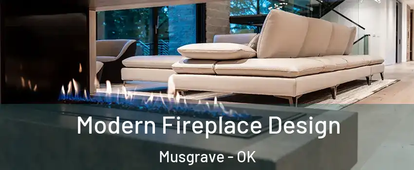 Modern Fireplace Design Musgrave - OK