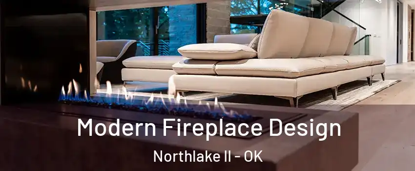 Modern Fireplace Design Northlake II - OK