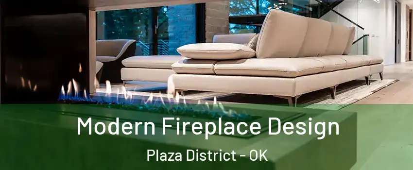 Modern Fireplace Design Plaza District - OK