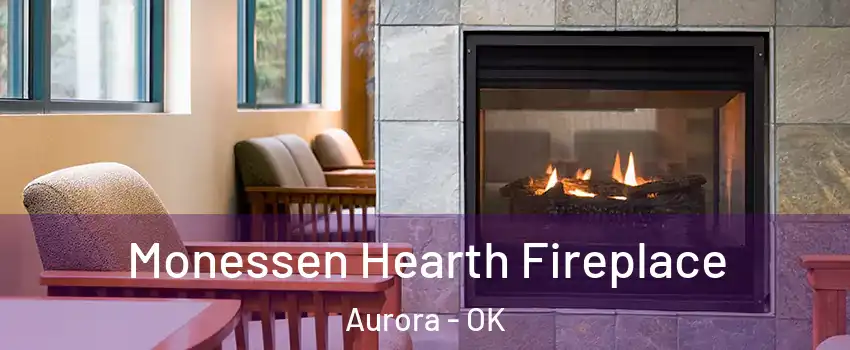 Monessen Hearth Fireplace Aurora - OK