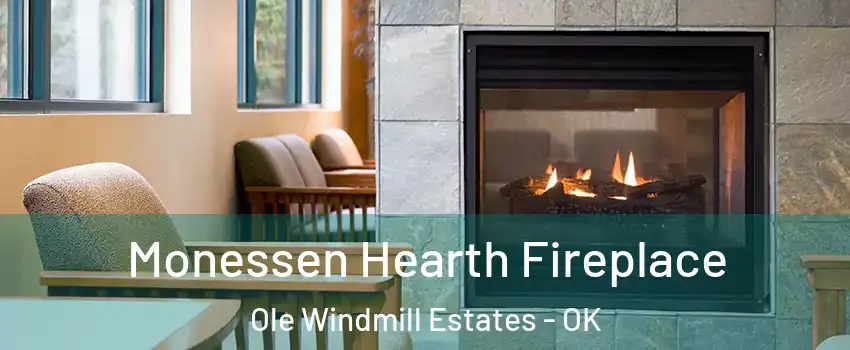 Monessen Hearth Fireplace Ole Windmill Estates - OK