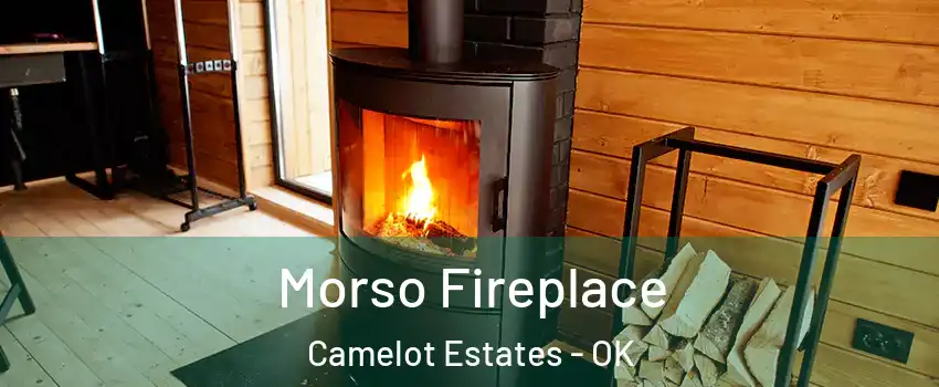 Morso Fireplace Camelot Estates - OK