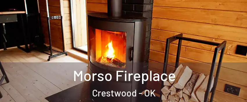 Morso Fireplace Crestwood - OK