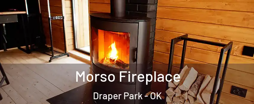 Morso Fireplace Draper Park - OK
