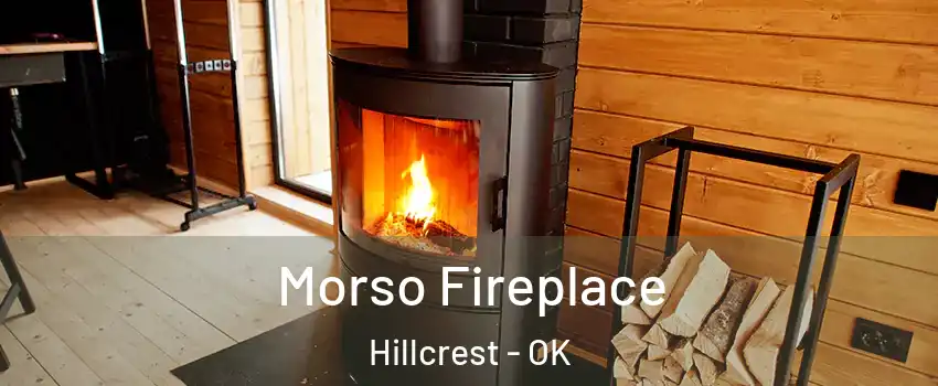 Morso Fireplace Hillcrest - OK