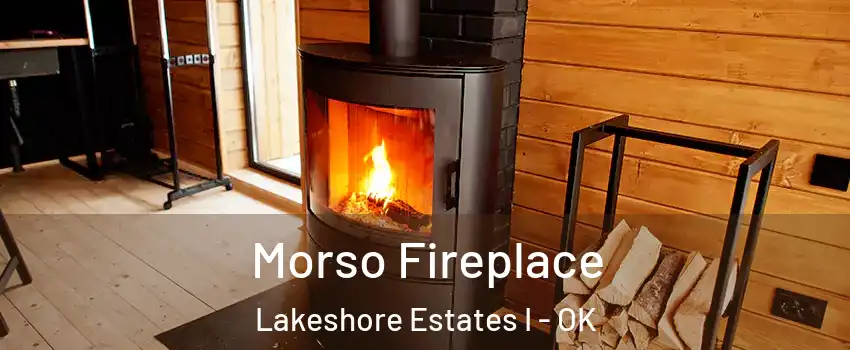 Morso Fireplace Lakeshore Estates I - OK