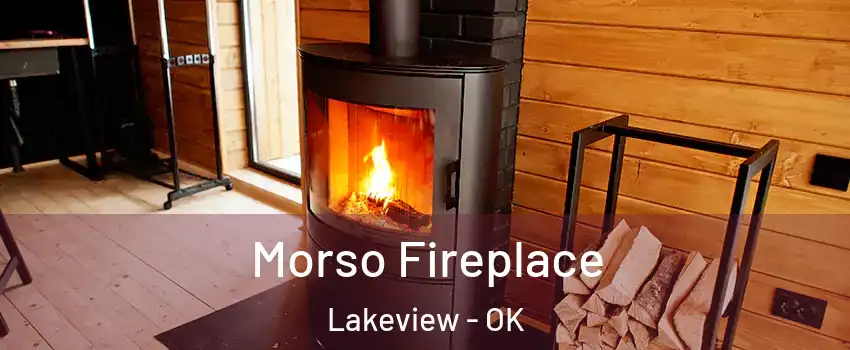 Morso Fireplace Lakeview - OK