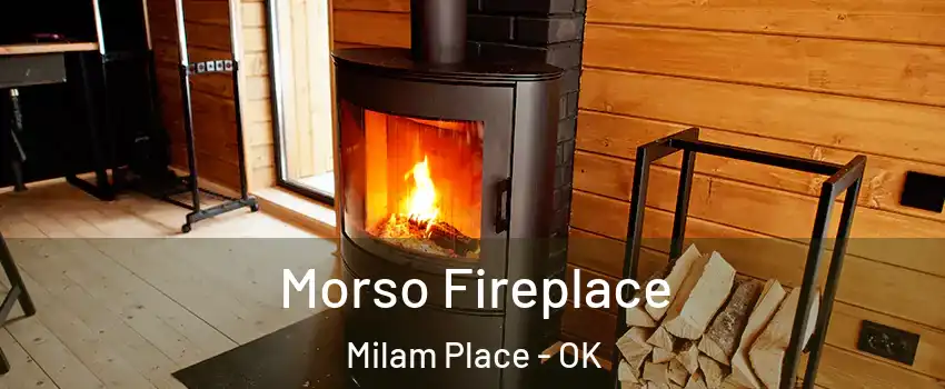 Morso Fireplace Milam Place - OK
