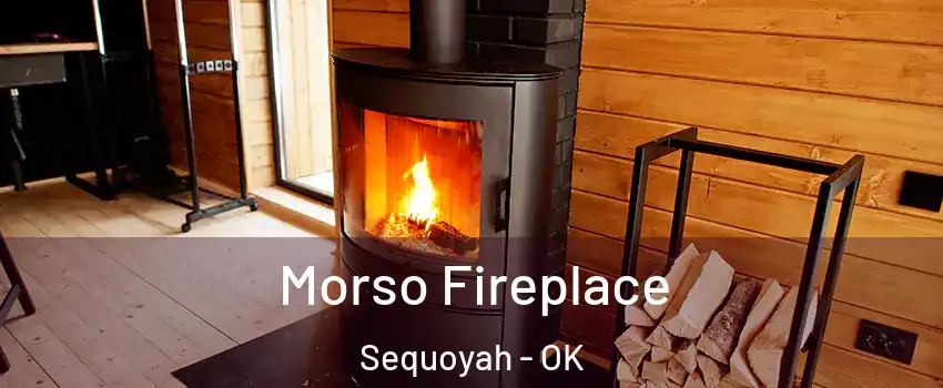 Morso Fireplace Sequoyah - OK