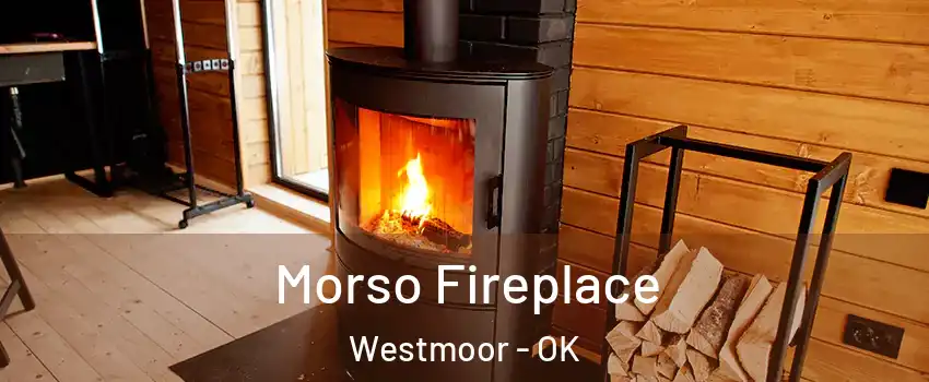 Morso Fireplace Westmoor - OK