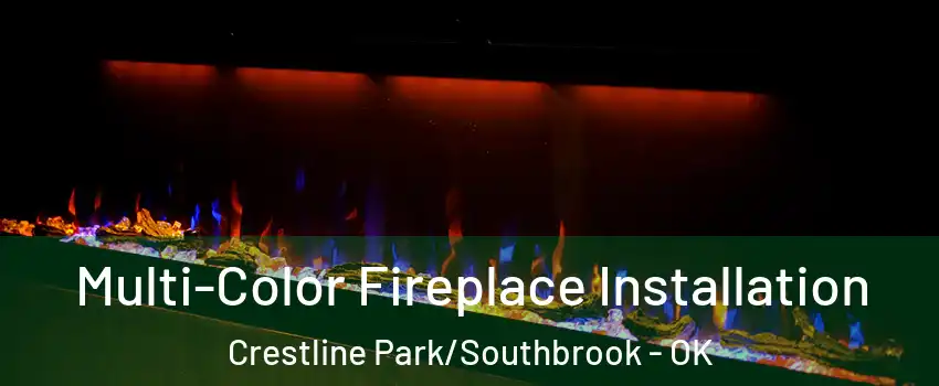 Multi-Color Fireplace Installation Crestline Park/Southbrook - OK