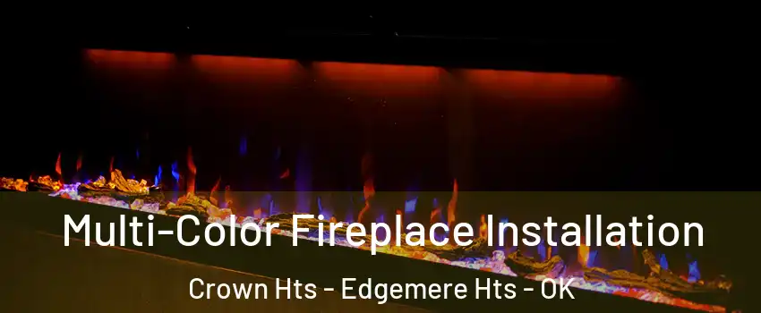 Multi-Color Fireplace Installation Crown Hts - Edgemere Hts - OK