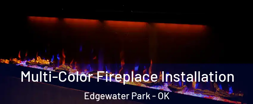 Multi-Color Fireplace Installation Edgewater Park - OK