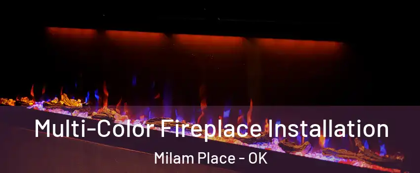 Multi-Color Fireplace Installation Milam Place - OK