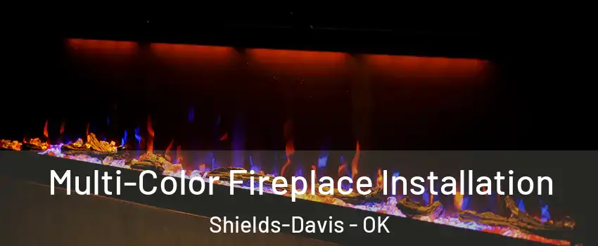 Multi-Color Fireplace Installation Shields-Davis - OK