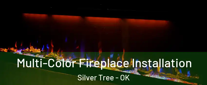 Multi-Color Fireplace Installation Silver Tree - OK