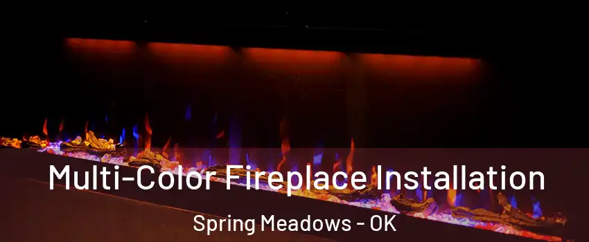 Multi-Color Fireplace Installation Spring Meadows - OK