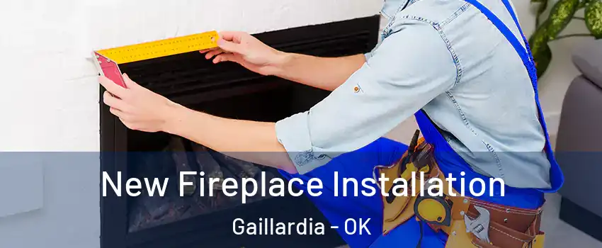 New Fireplace Installation Gaillardia - OK