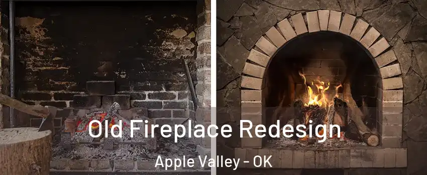 Old Fireplace Redesign Apple Valley - OK