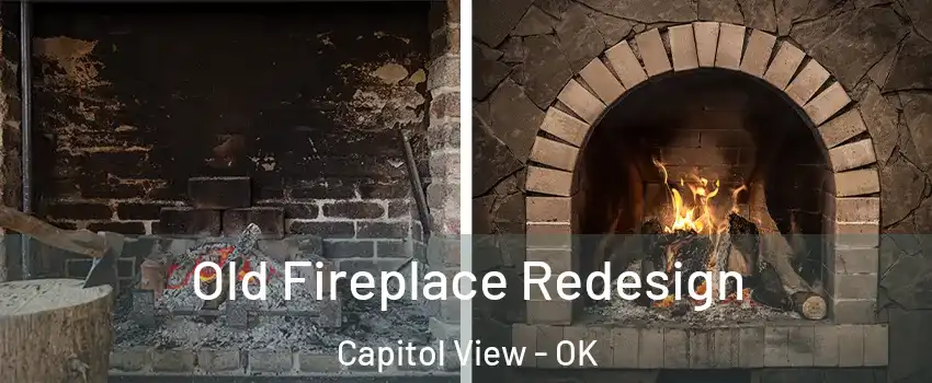 Old Fireplace Redesign Capitol View - OK