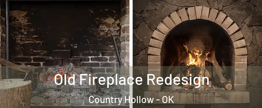 Old Fireplace Redesign Country Hollow - OK