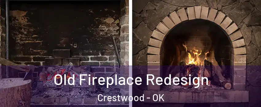 Old Fireplace Redesign Crestwood - OK