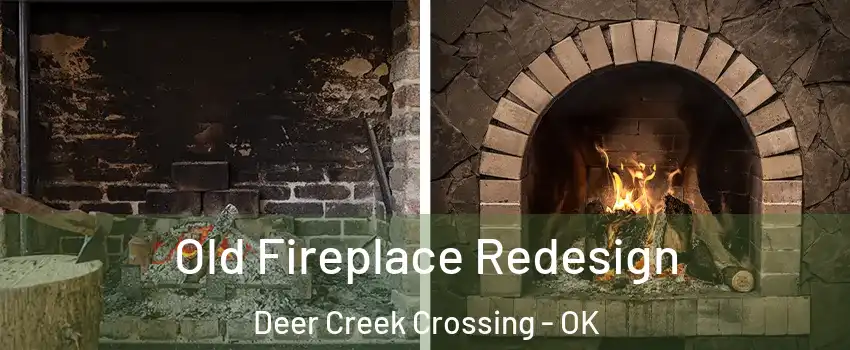 Old Fireplace Redesign Deer Creek Crossing - OK