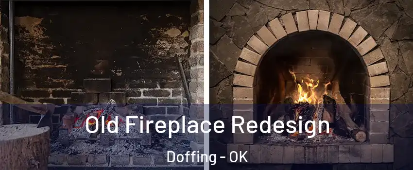 Old Fireplace Redesign Doffing - OK