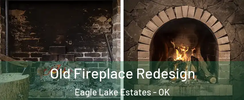 Old Fireplace Redesign Eagle Lake Estates - OK