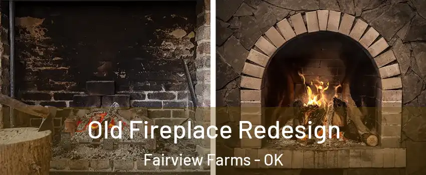 Old Fireplace Redesign Fairview Farms - OK