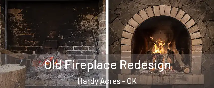 Old Fireplace Redesign Hardy Acres - OK