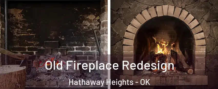 Old Fireplace Redesign Hathaway Heights - OK
