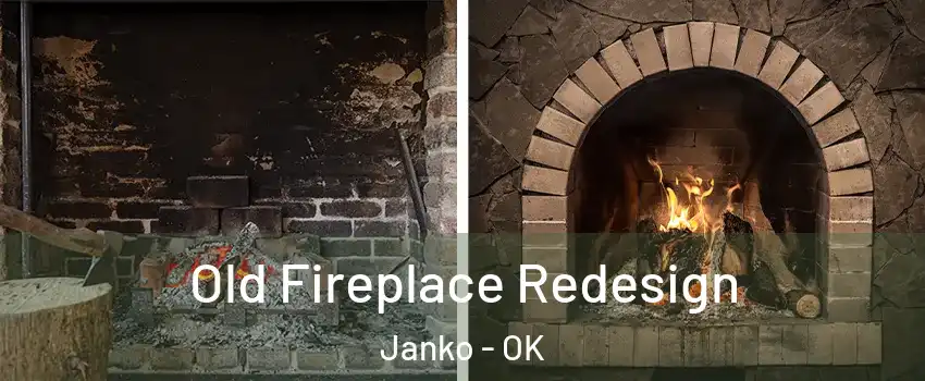 Old Fireplace Redesign Janko - OK