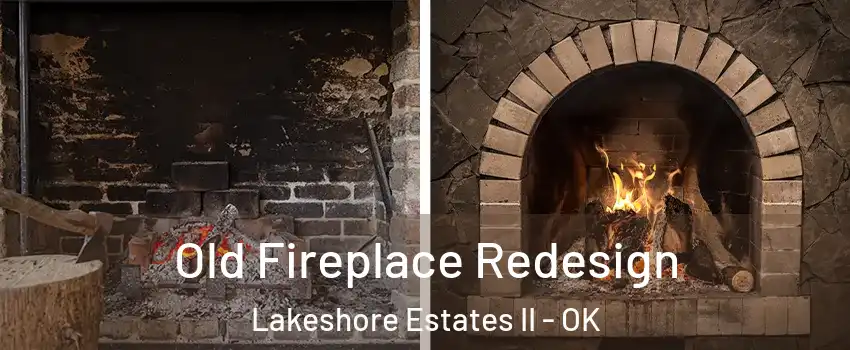 Old Fireplace Redesign Lakeshore Estates II - OK
