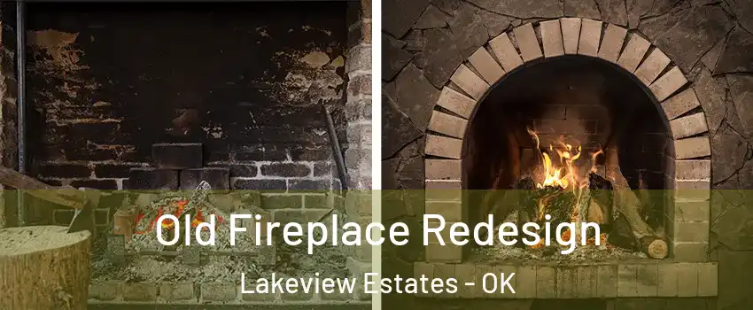 Old Fireplace Redesign Lakeview Estates - OK